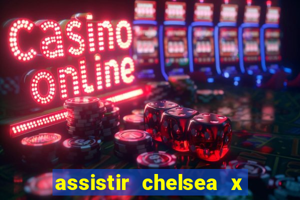 assistir chelsea x arsenal futemax